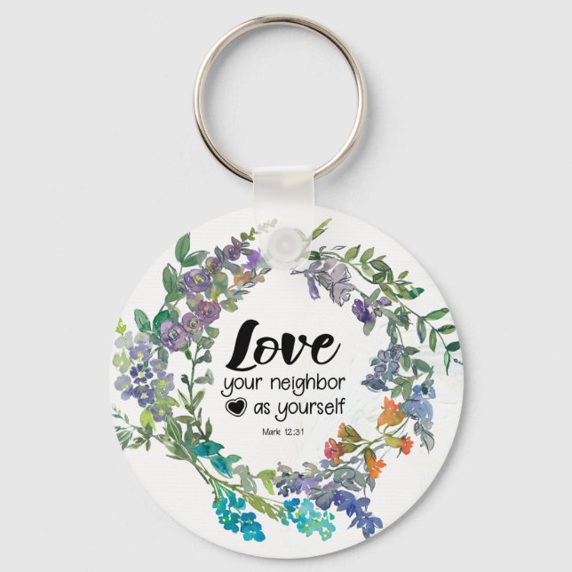 Mark 12:31 Liebe dein Nachbar als du selbst Blume Schlüsselanhänger (Vorderseite)
