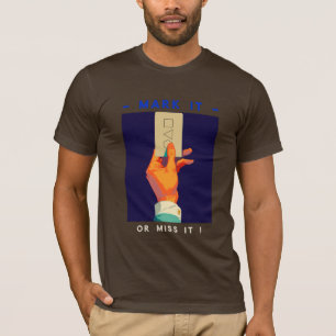 Mark es oder Miss es T-Shirt