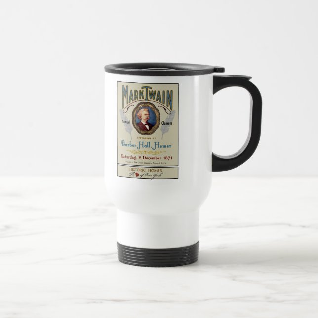 Mark Twain Barber Hall Homer NY Travel Mug Reisebecher (Rechts)