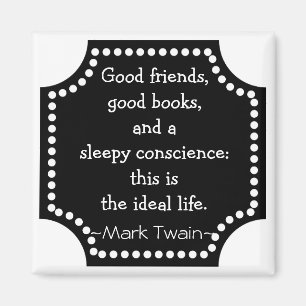 Mark Twain-Zitat - ideales Leben inspirierend Magnet