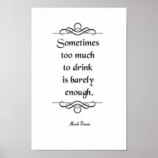 Mark Twain Zitat, Trinken Poster