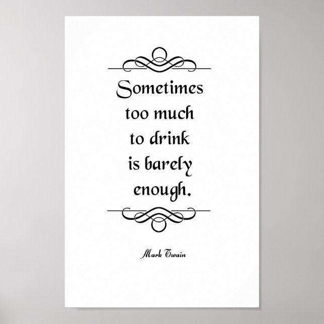 Mark Twain Zitat, Trinken Poster (Vorne)
