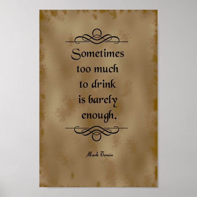 Mark Twain Zitat, Trinken Poster (Vorne)