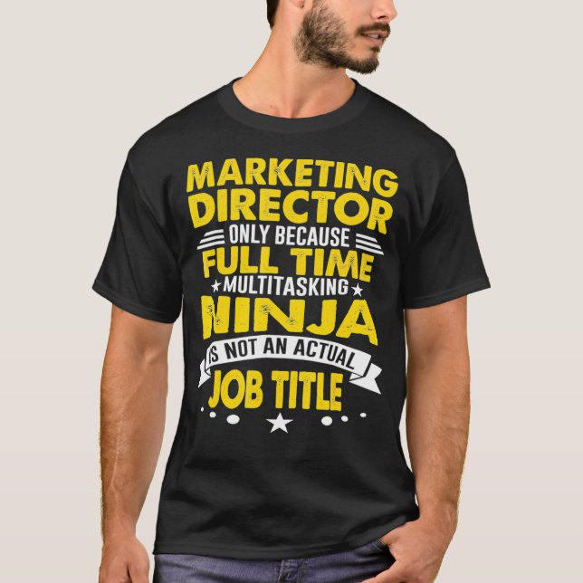 Marketing Director Multitasking Ninja Actual Heart T-Shirt (Vorderseite)