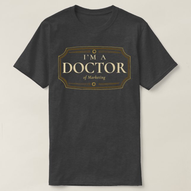 Marketing Doctorate Degree Doktor Abschluss Gesche T-Shirt (Design vorne)