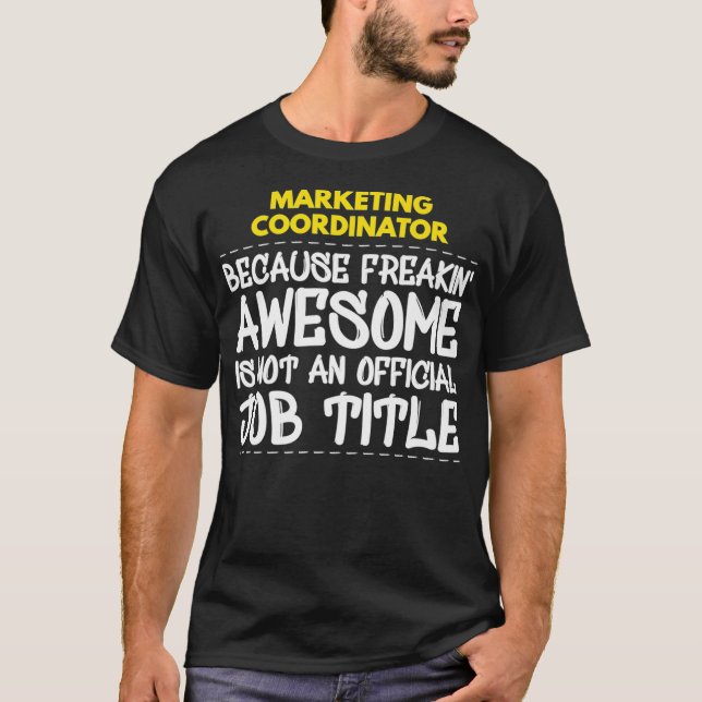 Marketing-Koordinator Freakin Phantastische Jobprä T-Shirt (Vorderseite)