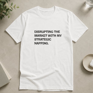 Marktwirtschaft Stören Strategisches Napping Lusti T-Shirt