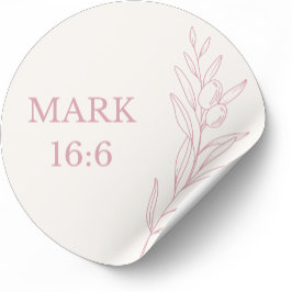 Markus 16:6 Bibelvers-Aufkleber Runder Aufkleber