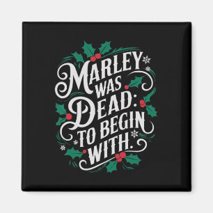 Marley war von Anfang an tot Lustige Neuheit Weihn Magnet