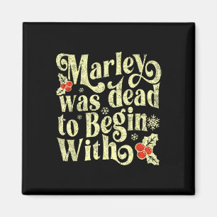 Marley war von Anfang an tot Lustige Neuheit Weihn Magnet