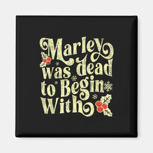 Marley war von Anfang an tot Lustige Neuheit Weihn Magnet (Vorne)
