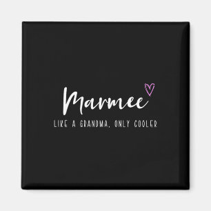 Marmee wie eine Oma, nur cooler Muttertag  Magnet