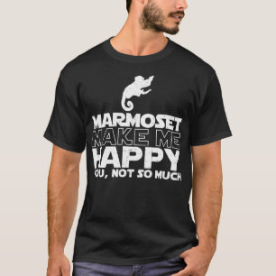 Marmoset stellen mich glücklichen T - Shirt her