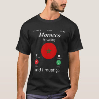 Marokko ruft an, und ich muss Marokko-Flagge fahre T-Shirt