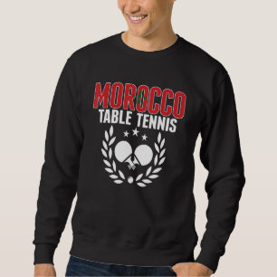 Marokko Tischtennis   Marokkanischer Ping Pong Unt Sweatshirt