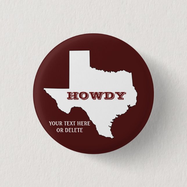 Maroon Custom Text Texas Map Kontur Howdy Texan Button (Vorderseite)