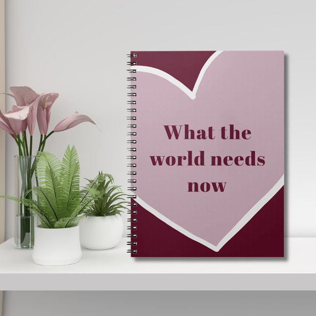 Maroon des Motivierend Zitats des rosa Herzens Notizblock (Pink Heart What the World Needs Now Motivational Quote Maroon Notebook)