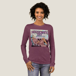 Maroon Housewife Day Long Sleeve Tri-Blend Shirt