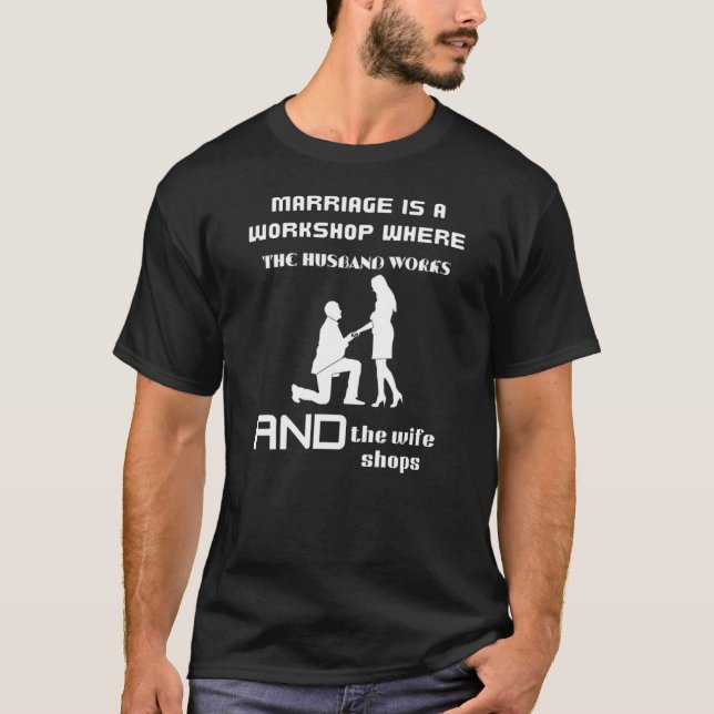 Marriage Is a Workshop Funny Kneeling Guy Design T-Shirt (Vorderseite)