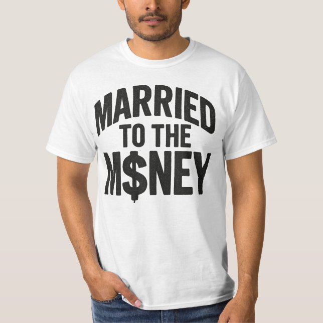 Married To The Moeny - Tee (Vorderseite)