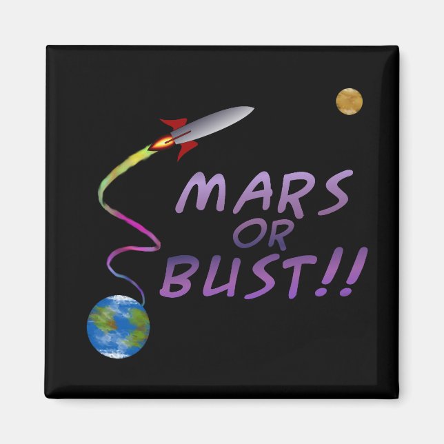 Mars oder Bust Magnet (Vorne)