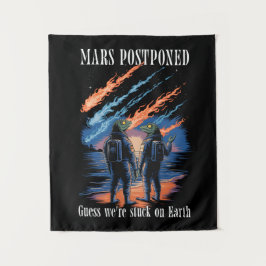 Mars Postponed – Stuck on Earth Wandteppich