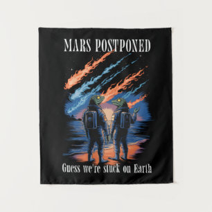 Mars Postponed – Stuck on Earth Wandteppich