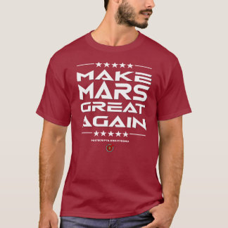 Mars wieder großartig machen T-Shirt