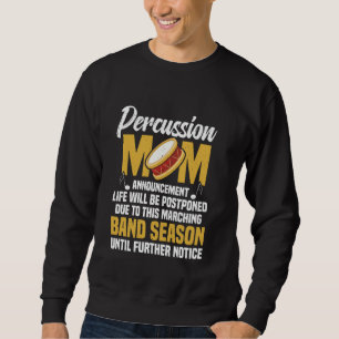Marschorchester Mutter Trommeln Drumline Verschobe Sweatshirt