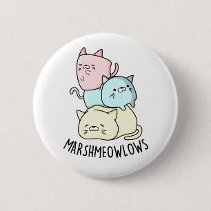 Marsh-meow Funny Cat Marshmallow PUn Button