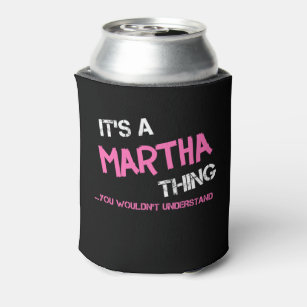Martha, was du nicht verstehen würdest dosenkühler
