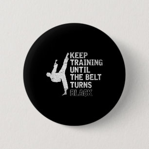 Martial Arts Geschenk Motivation Sparring Black Be Button