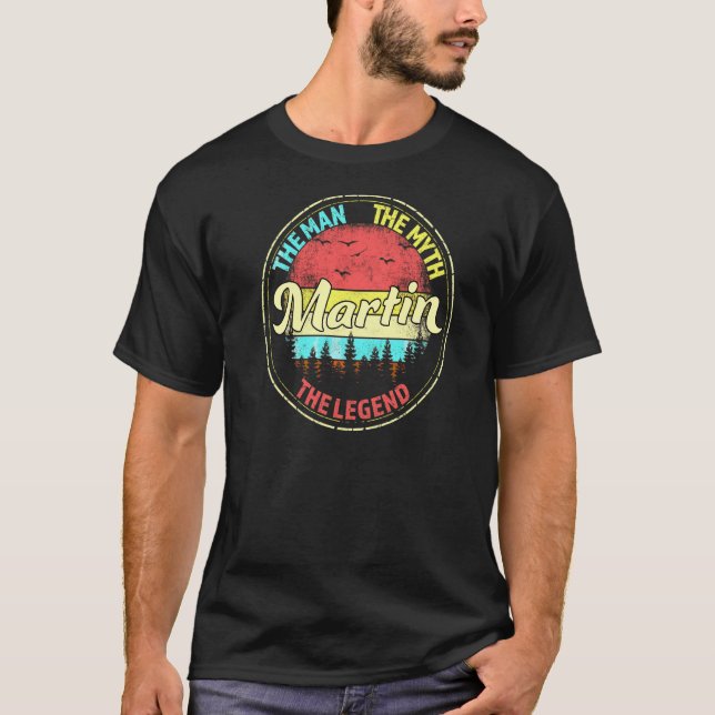 Martin der Mann, der Mythos, die Legenden Menschen T-Shirt (Vorderseite)