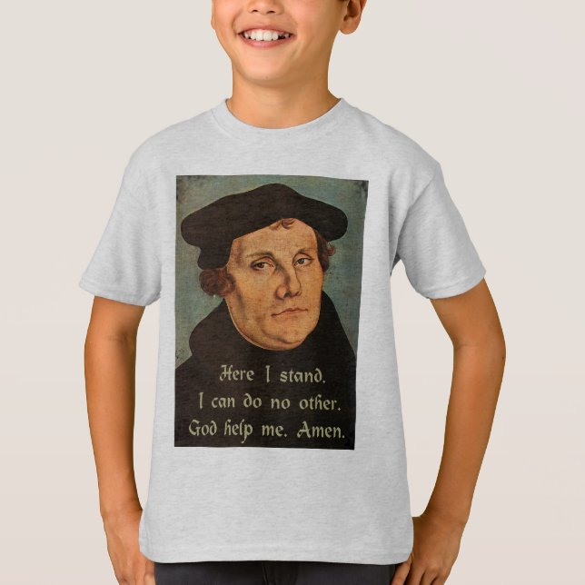 Martin Luther hier stehe ich 95 religiöse Thesen T-Shirt (Vorderseite)