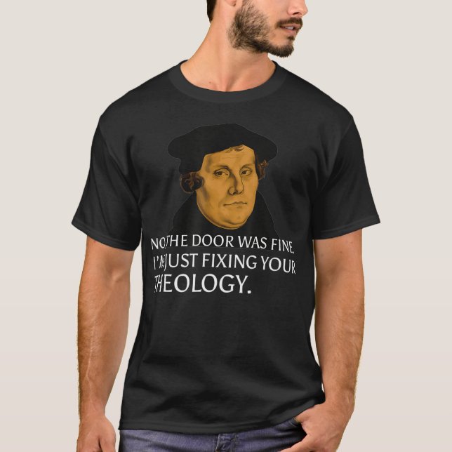 Martin Luther Reformation Da T-Shirt (Vorderseite)