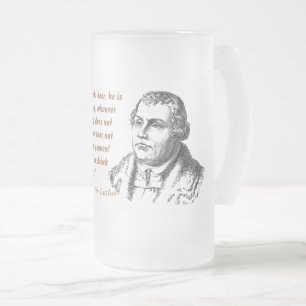Martin Luther Zitat über Bier Drinker Mattglas Bierglas