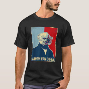 Martin Van Buren Präsident T-Shirt