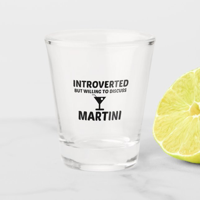 MARTINI EINGEFÜHRT, ABER BEREIT ZU DISKUTIEREN SCHNAPSGLAS (Vorderseite)