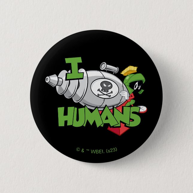MARVIN THE MARTIAN™ I Laser Humans Button (Vorderseite)