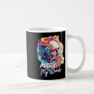 Marx My Words Funny Philosophy Lover Zitat Philoso Kaffeetasse