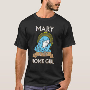 Mary ist mein hausgemachte Funny Katholic Shirt