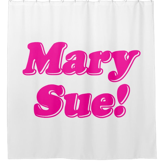 Mary Sue! Duschvorhang (Vorderseite)