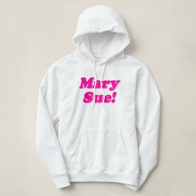 Mary Sue! Hoodie (Design vorne)