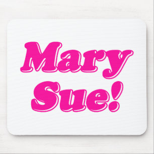 Mary Sue! Mousepad