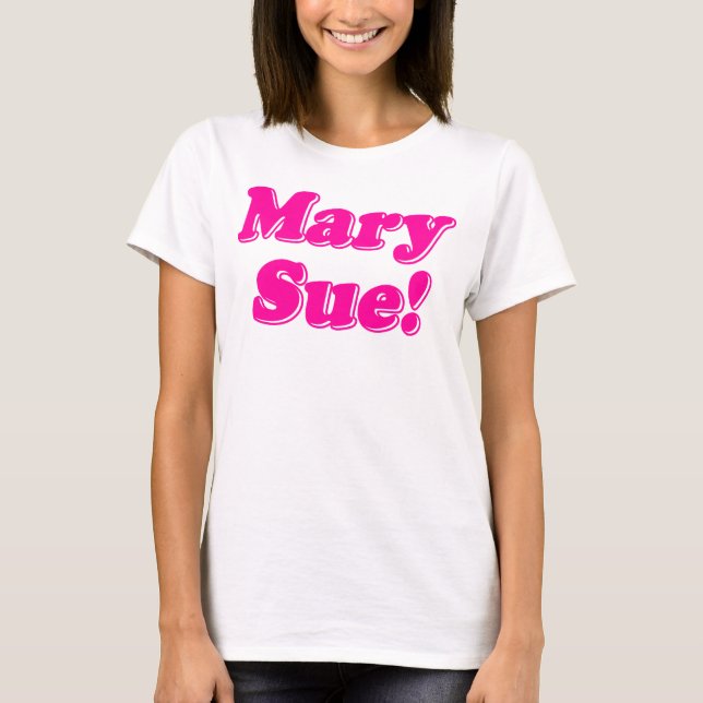 Mary Sue! T-Shirt (Vorderseite)