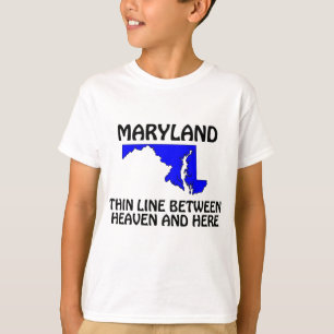 Maryland - Dünne Linie zwischen Himmel und hier T-Shirt