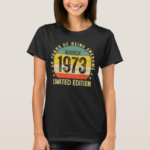 März 1973 Vintag 50 Jahre alter Retro 50. Geburtst T-Shirt