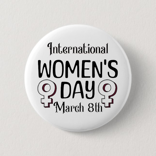 März 8 ist Internationaler Frauentag (IWD) Button (Vorderseite)