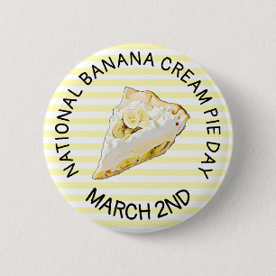 März "Banana Cream Pie Day" 2. Schaltfläche Button