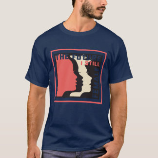 März der Frauen Die Zukunft, in der ich immer noch T-Shirt